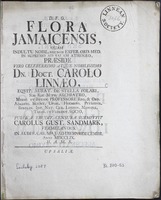 Flora Jamaicensis, quam indultu nobil. nec non exper. ord. med. in supremo Ad Salam Athenaeo, praeside viro celeberrimo atque nobilissimo Dn. Doct. Carolo Linnaeo ... publicae erudit. censurae submittit Carolus Gust. Sandmark, Vermelandus. In Audit. Car. Maj. Ad Diem Decembr. Anni MDCCLIX.